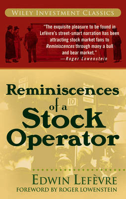 Livermore's life and trading principles were immortalized in the 1923 book "Reminiscences of a Stock Operator" by Edwin Lefèvre. 